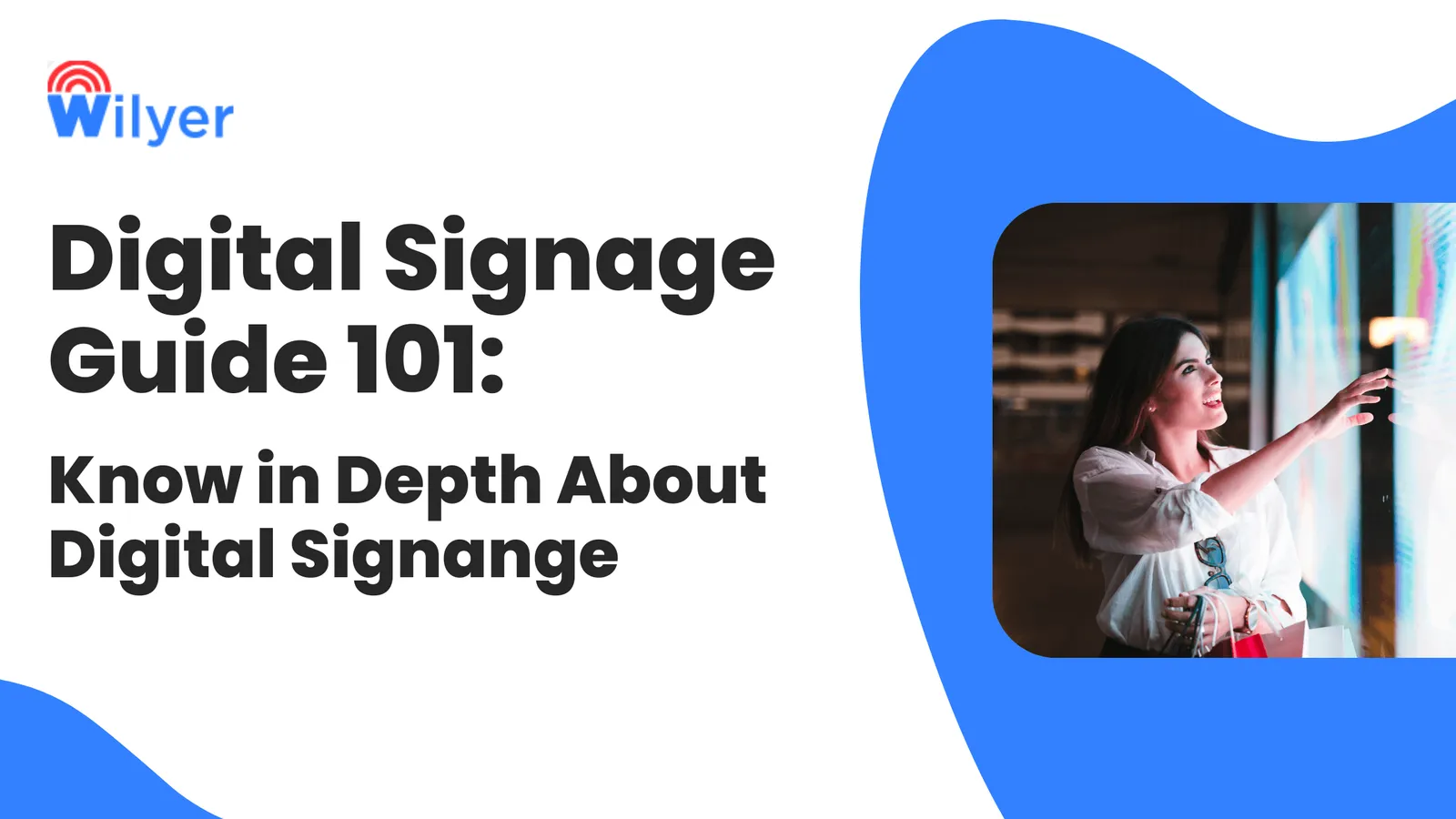 What is Digital Signage? Everything You Need To Know About It