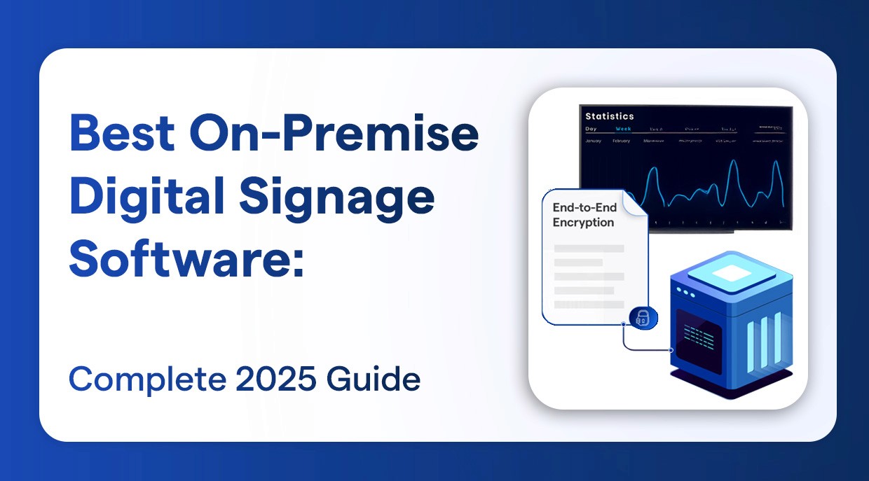 Best On-Premise Digital Signage Software