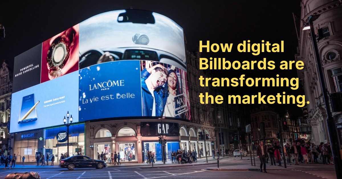 From Static to Dynamic - How Digital Billboards Are Transforming Marketing | Wilyer Digital Signage