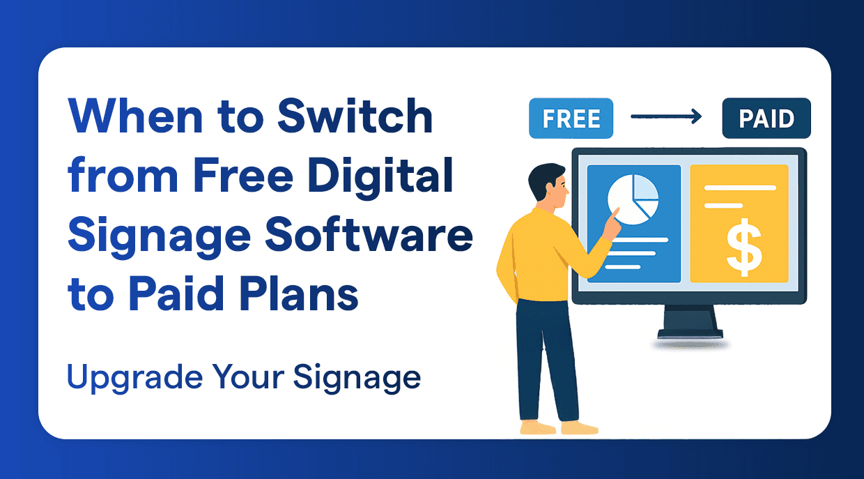 When to Switch from Digital Signage Software Free to Paid Plans