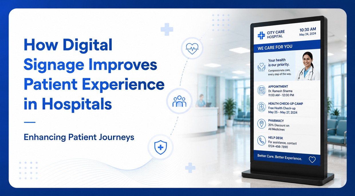 How Digital Signage Improves Patient Experience in Hospitals