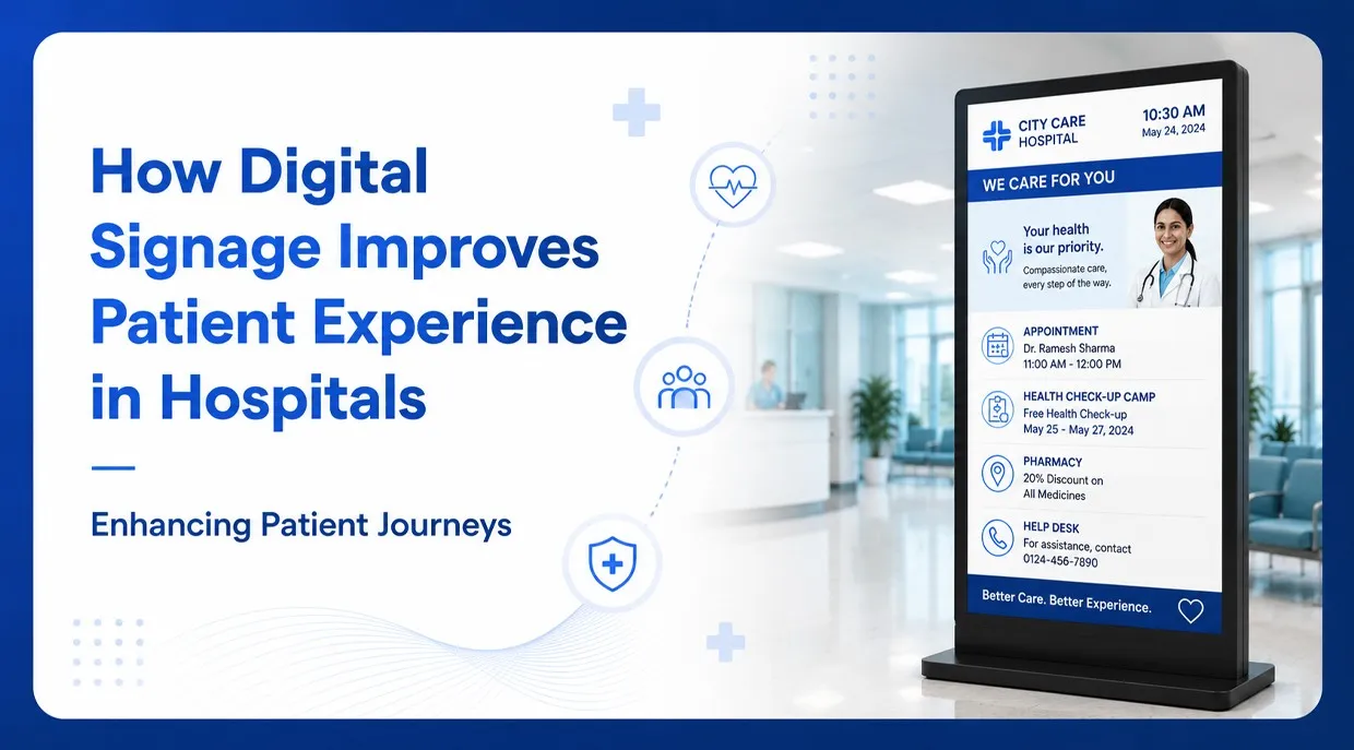 How Digital Signage Improves Patient Experience in Hospitals