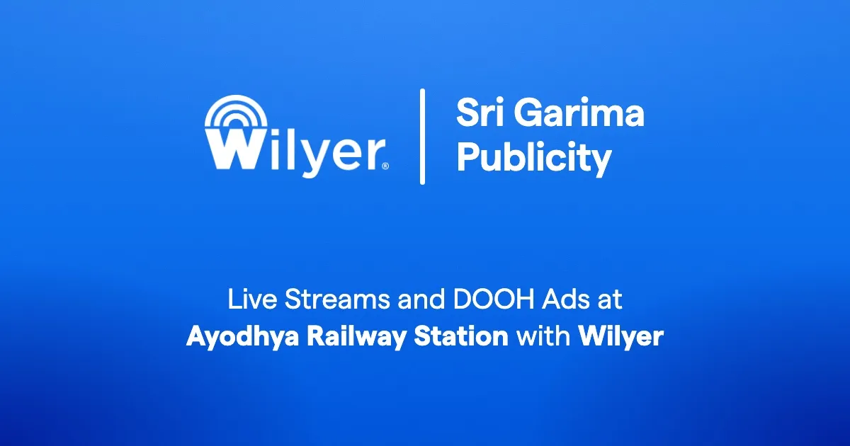 Live Streams and DOOH Ads at Ayodhya Railway Station: Wilyer and Sri Garima Publicity