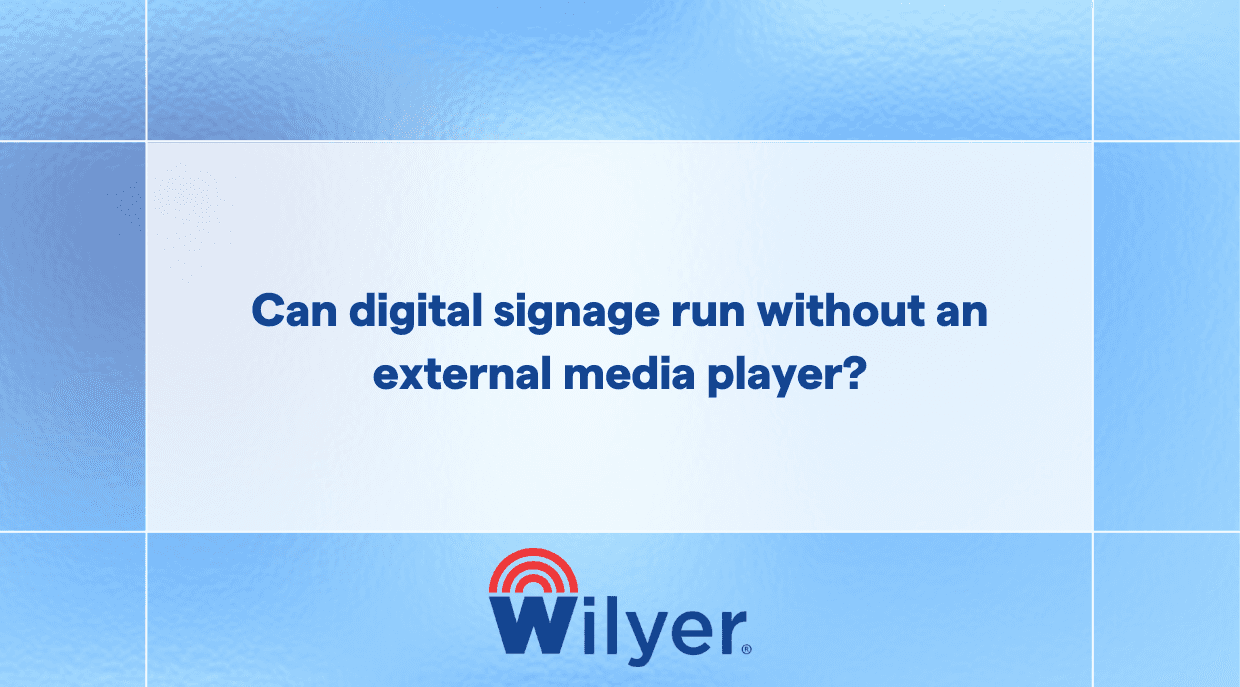 Can digital signage run without an external media player?
