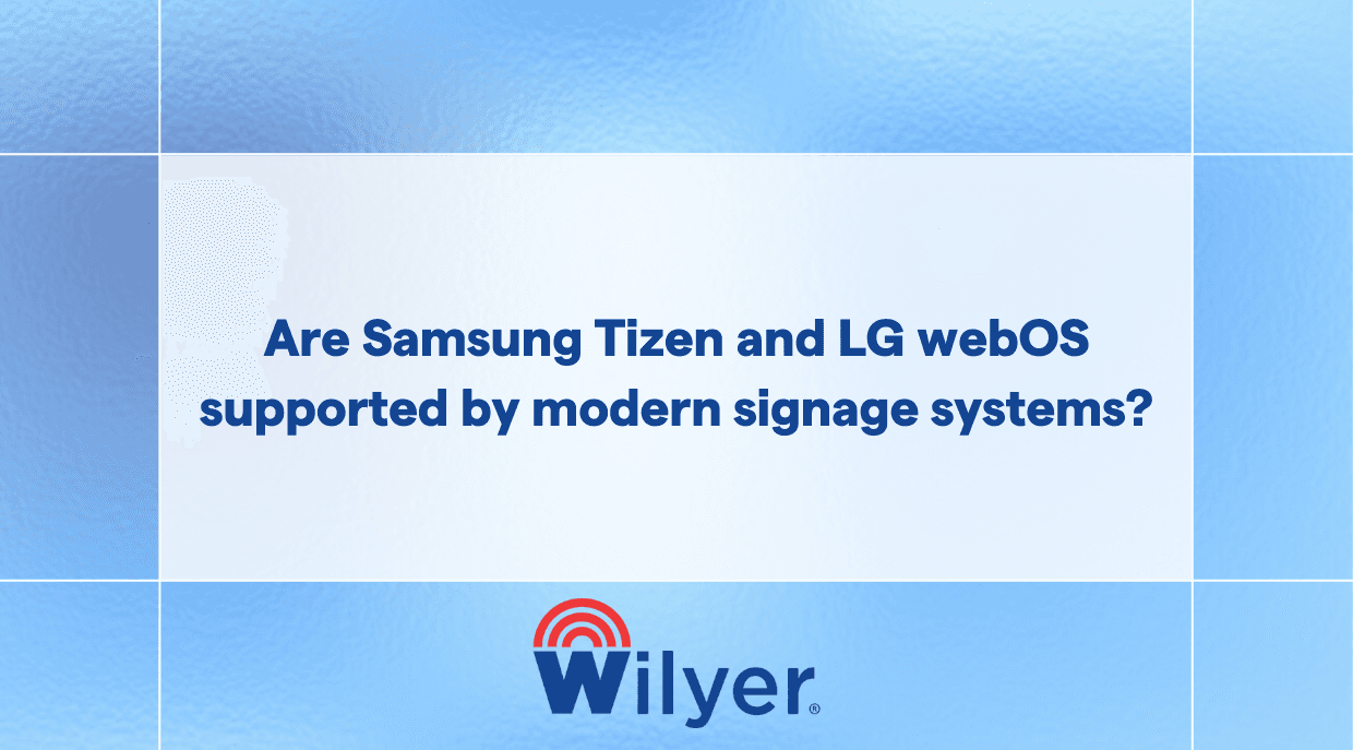 Are Samsung Tizen and LG webOS supported by modern signage systems?