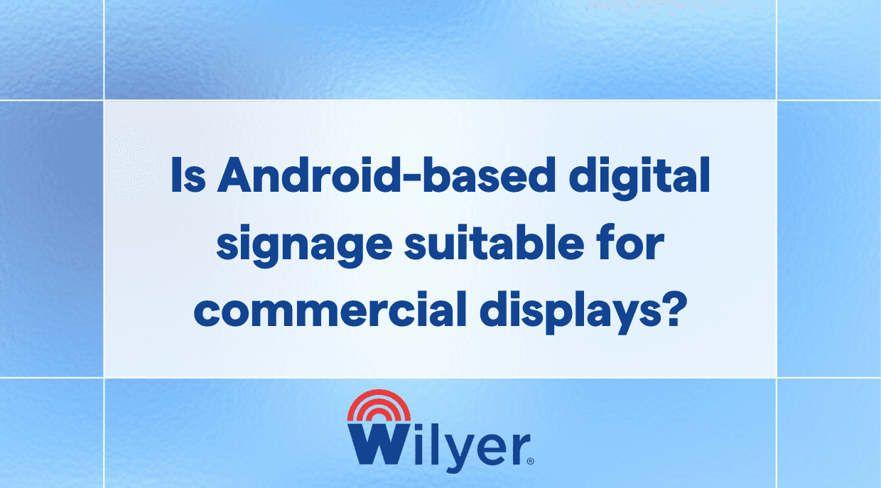 Is Android-based digital signage suitable for commercial displays?