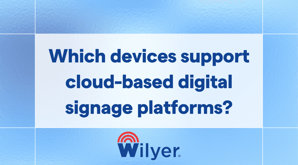 Which devices support cloud-based digital signage platforms?