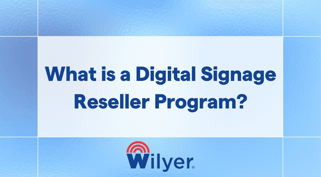 What is a Digital Signage Reseller Program?