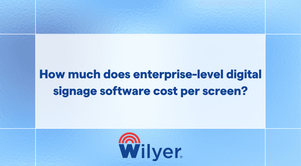How much does enterprise-level digital signage software cost per screen?