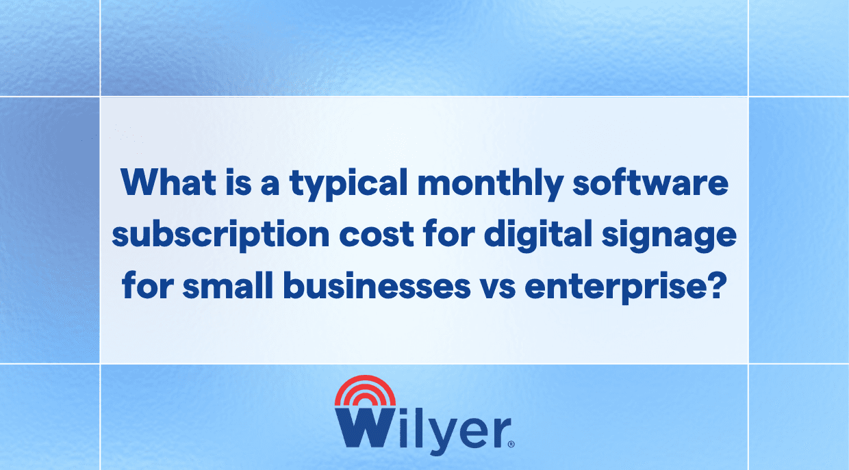 cost for digital signage for small business vs enterprise?