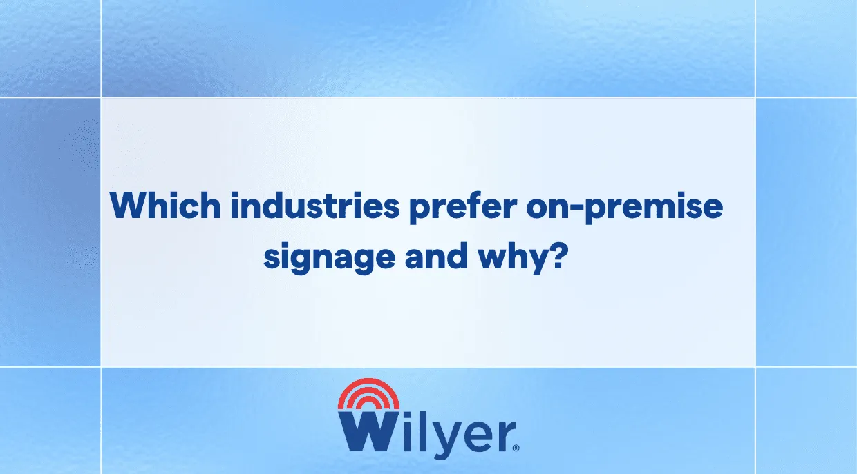 See why banks, hospitals, and government agencies choose on-premise signage.