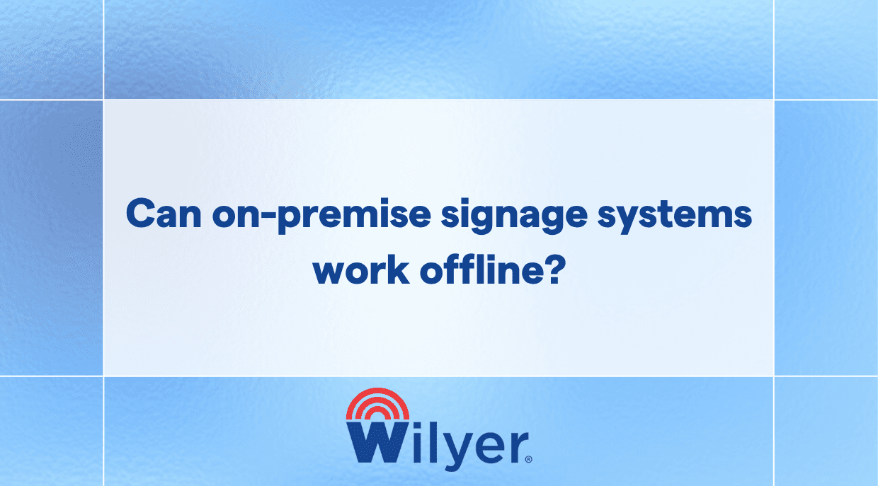 Understand how on-premise signage stays operational even offline.