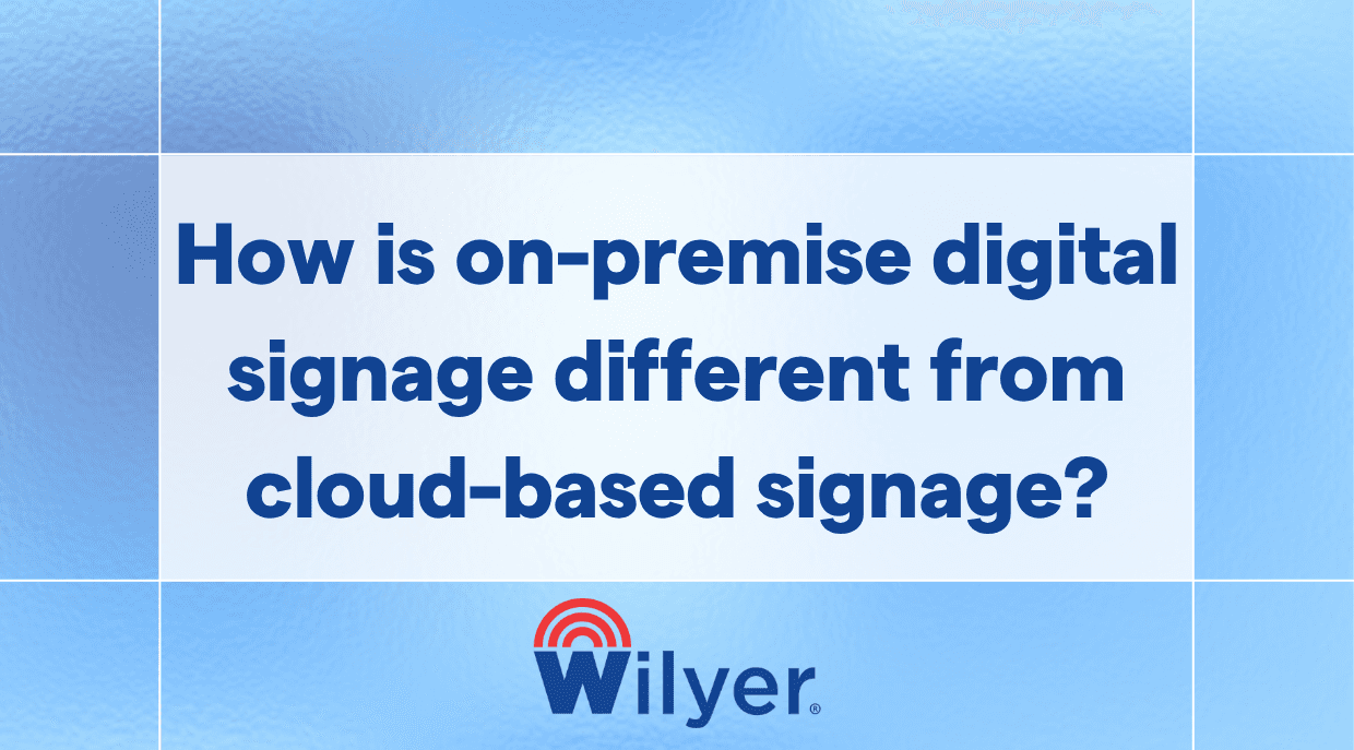 Understand how on-premise signage differs from cloud systems in control and security.