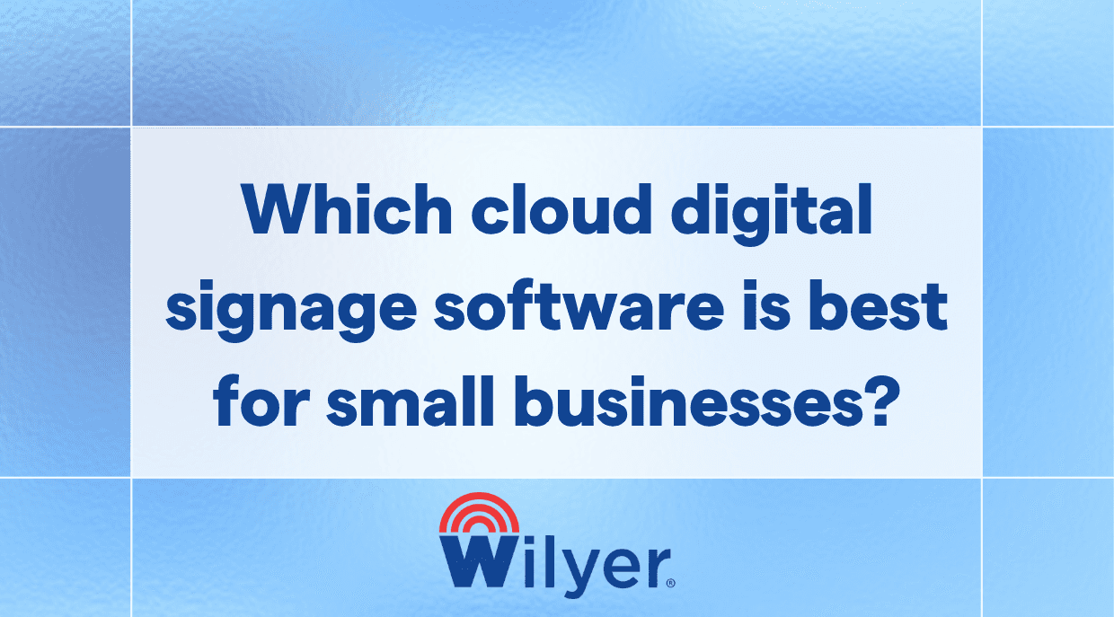 Find the right cloud signage for small teams and budgets.