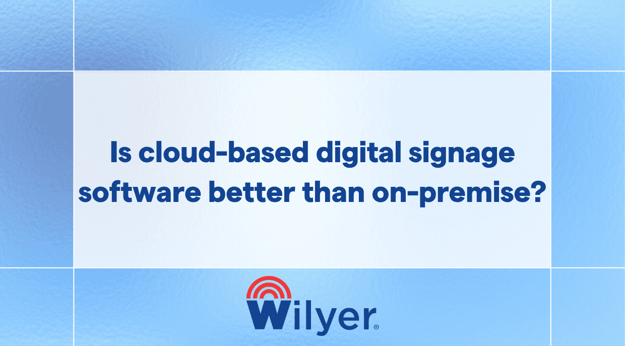 Why Cloud-Based Signage Often Outperforms On-Premise