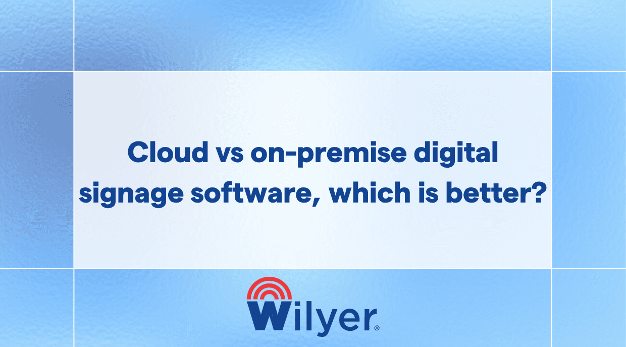 Choosing Between Cloud and On-Premise Signage Solutions
