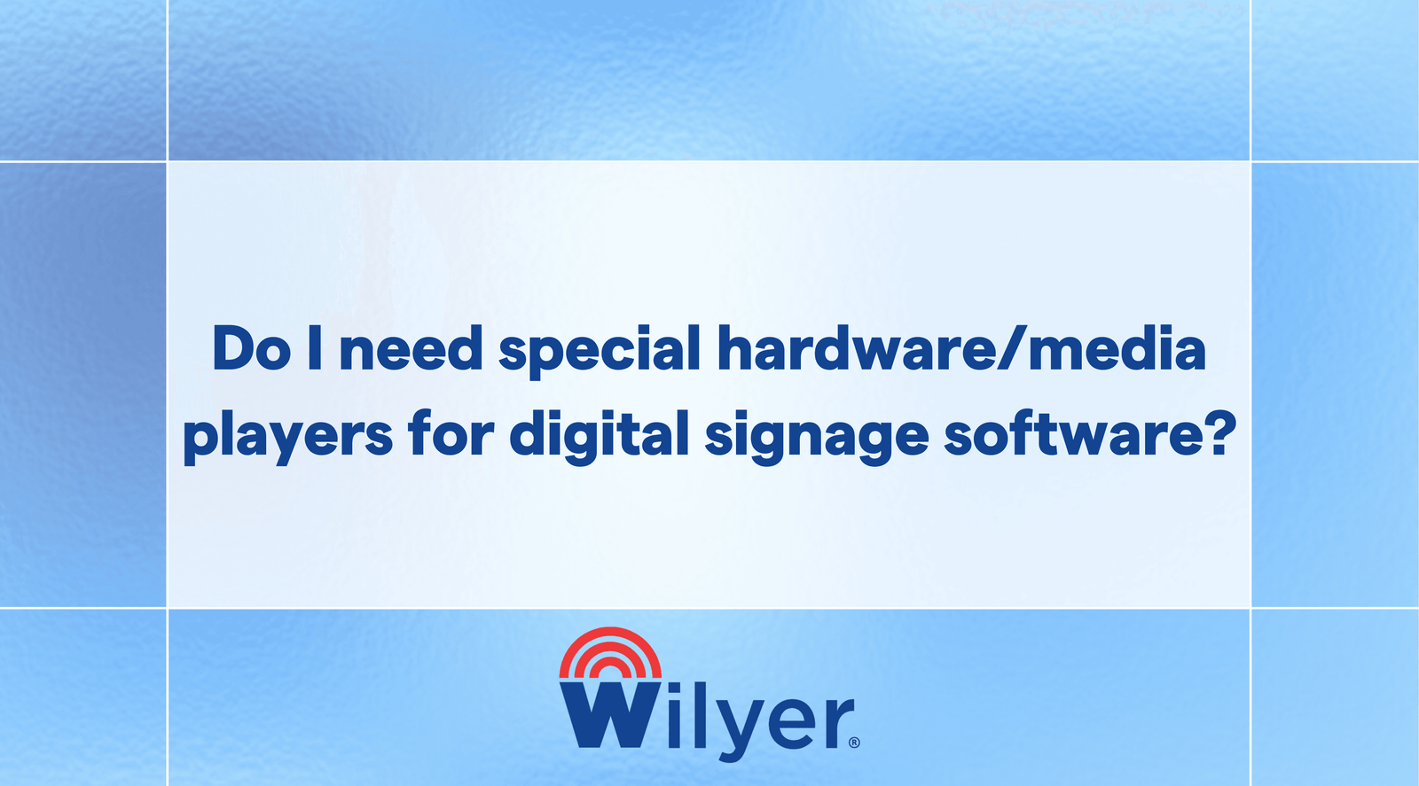 Choosing the Right Hardware and Media Players for Digital Signage