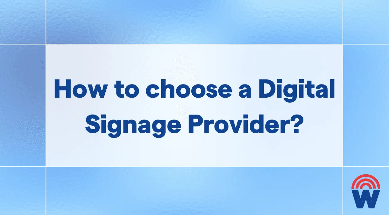 Important factors to consider when selecting a digital signage provider for long-term success.