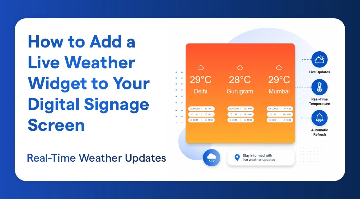 How to Add a Live Weather Widget to Your Digital Signage Screen