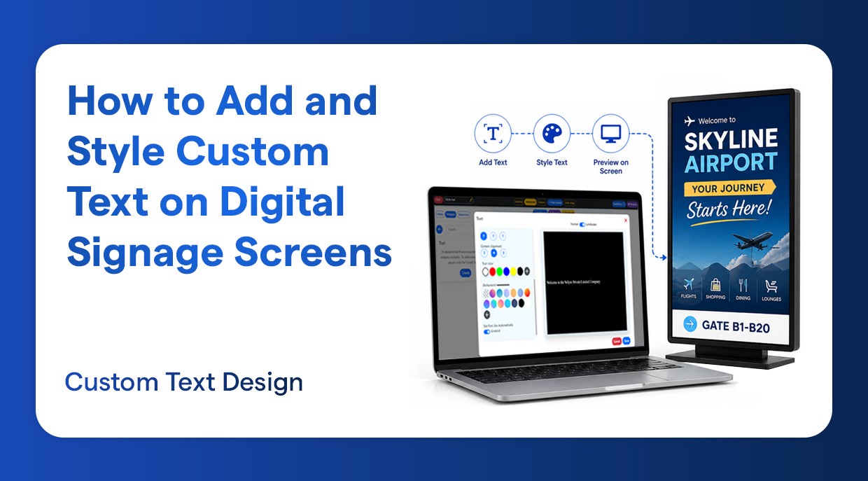 How to Add and Style Custom Text on Digital Signage Screens