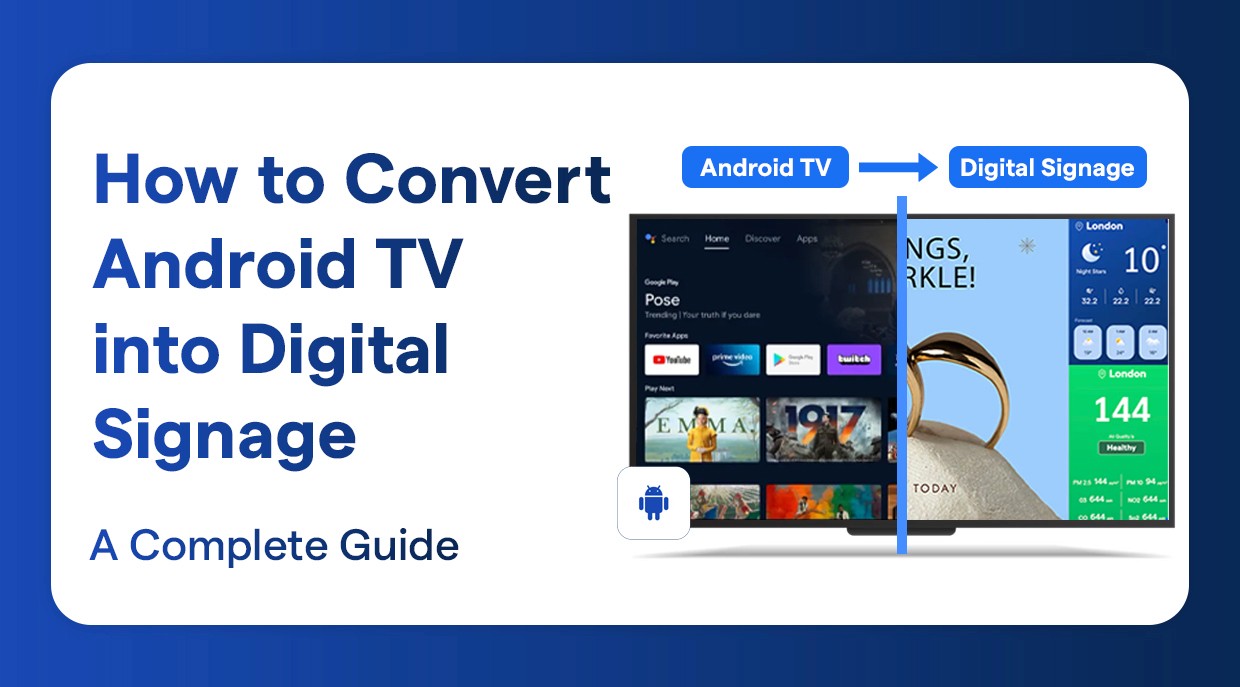 How to Convert Android TV into Digital Signage