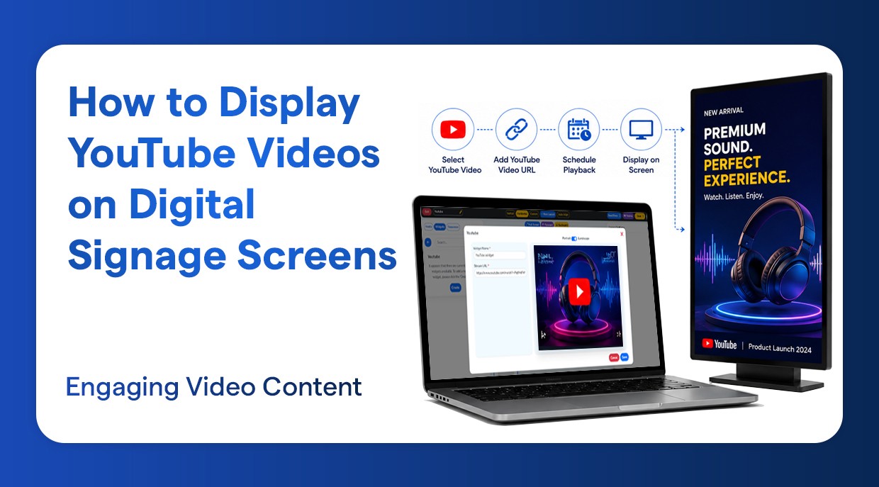 How to Display YouTube Videos on Digital Signage Screens