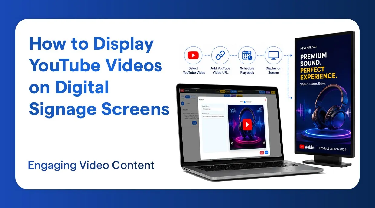 How to Display YouTube Videos on Digital Signage Screens