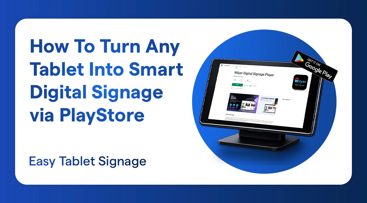 How to Turn Any Tablet into Smart Digital Signage via Playstore