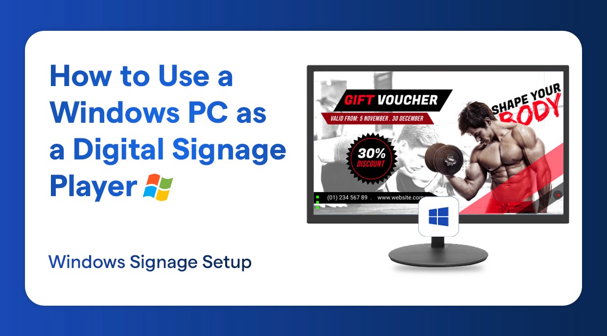 How to Use a Windows PC as a Digital Signage Player