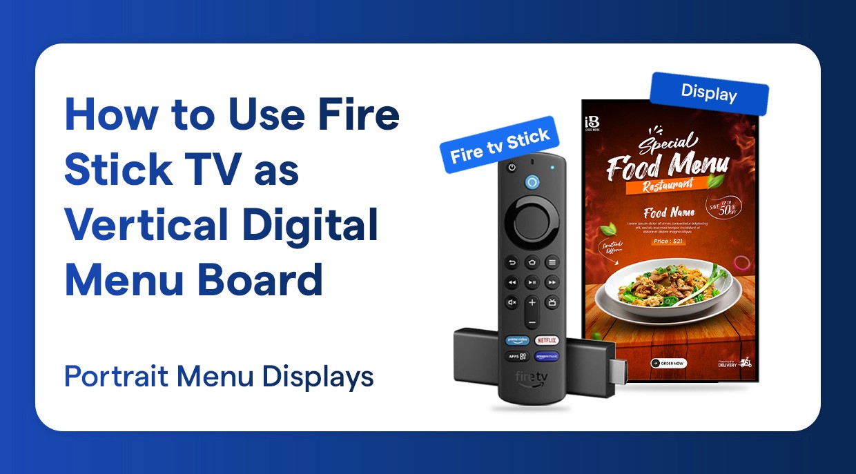 How to Use Firestick TV for Vertical Digital Menu Board